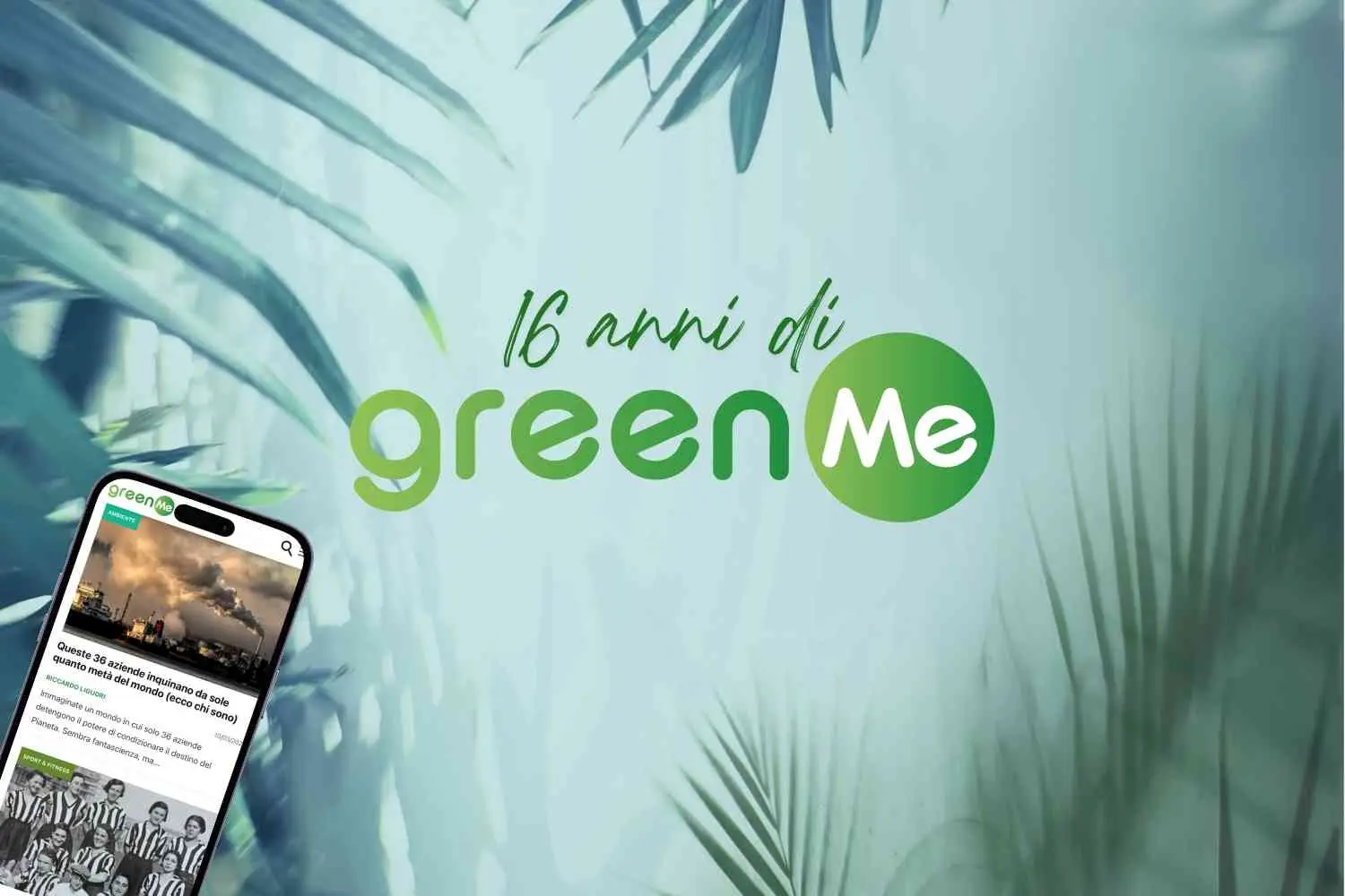 Il viaggio di GreenMe: sedici anni di lotta per l’ambiente