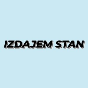 Izdajem jednosoban stan